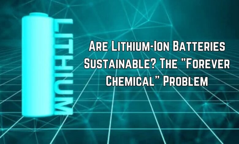 Are Lithium-Ion Batteries Sustainable