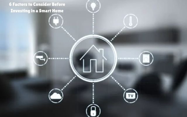 Choosing a Smart Home Brand: 6 Factors to Consider