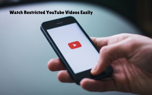 Watch Restricted YouTube Videos Easily