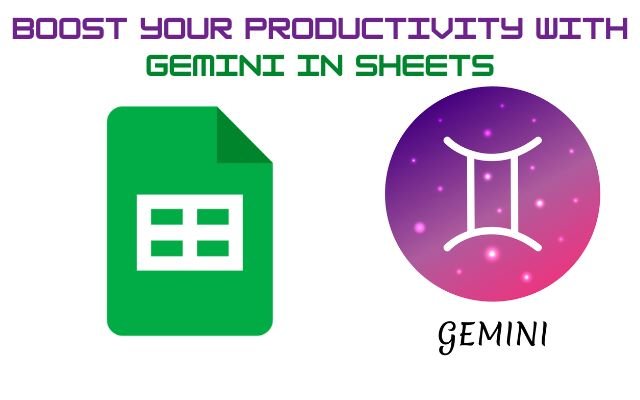 Boost Your Productivity with Gemini in Sheets