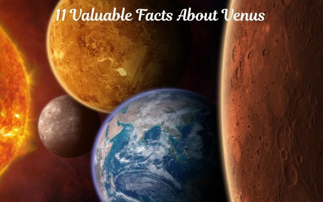 11 Valuable Facts About Venus