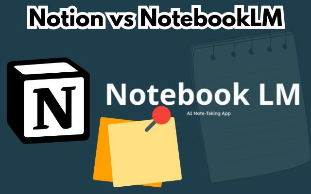 Notion vs NotebookLM