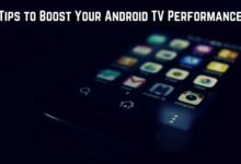 Tips to Boost Your Android TV Performance