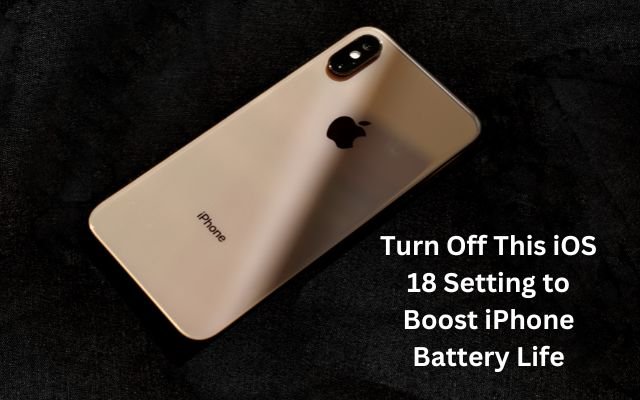 Turn Off This iOS 18 Feature for Improving iPhone Battery Life