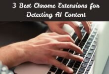 3 Best Chrome Extensions for Detecting AI Content