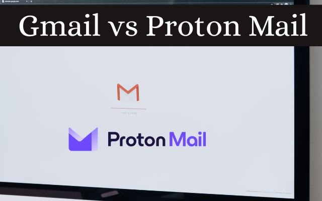 Gmail vs Proton Mail